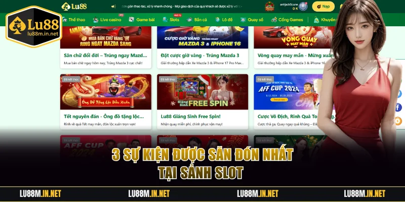 3 sự kiện được săn đón nhất tại sảnh slot 
