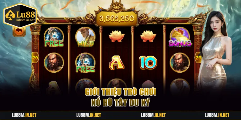 Giới thiệu game nổ hũ Tây Du Ký tại LU88