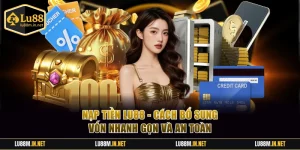 Nạp tiền Lu88
